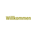 Willkommen
