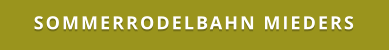 SOMMERRODELBAHN MIEDERS