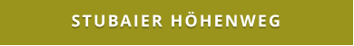 STUBAIER HÖHENWEG