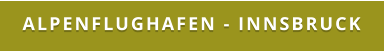 Alpenflughafen - Innsbruck