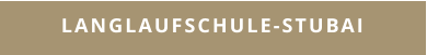LANGLAUFSCHULE-STUBAI