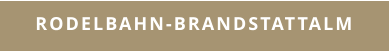 RODELBAHN-BRANDSTATTALM