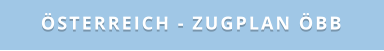 Österreich - Zugplan ÖBB