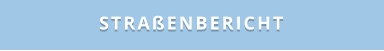 STRAßENBERICHT