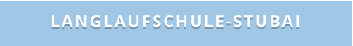 LANGLAUFSCHULE-STUBAI