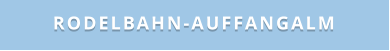 RODELBAHN-AUFFANGALM