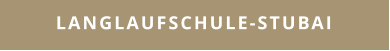 LANGLAUFSCHULE-STUBAI