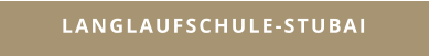 LANGLAUFSCHULE-STUBAI