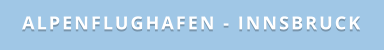 Alpenflughafen - Innsbruck